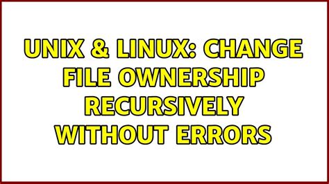 linux change owner recursively.